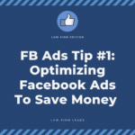 FB Ads Tip #1: Optimizing Facebook Ads To Save Money